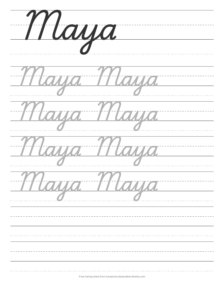 Cursive name tracing worksheet for Maya: the name in solid joined cursive, rows of it in grey to trace over, then blank handwriting lines